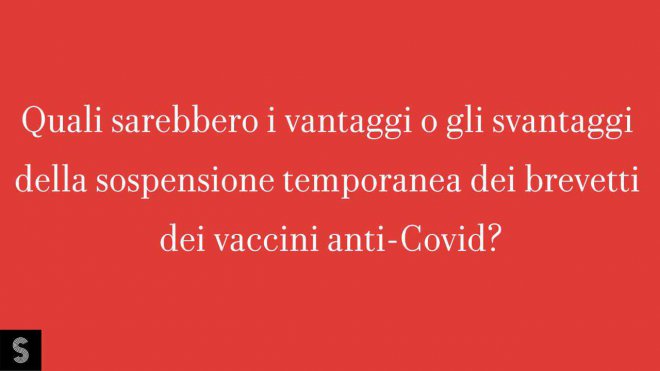 Vaccini Covid: possibile liberalizzare i brevetti?